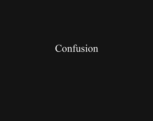 Confusion